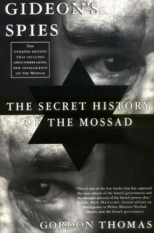 Gideon's Spies: The Secret History of the Mossad (Updated)