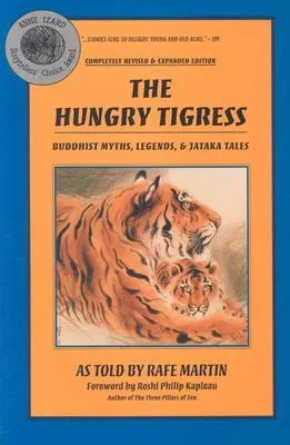 The Hungry Tigress: Buddhist Myths, Legends and Jataka Tales