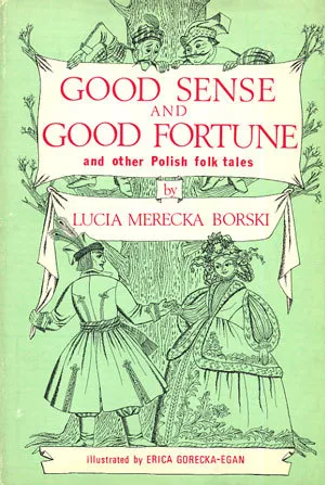 Good Sense And Good Fortune, And Other Polish Folk Tales