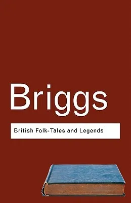 British Folk Tales and Legends: A Sampler