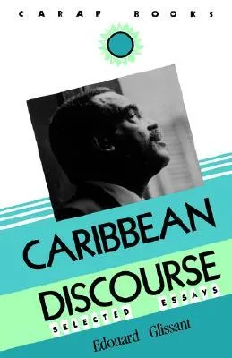 Caribbean Discourse: Selected Essays