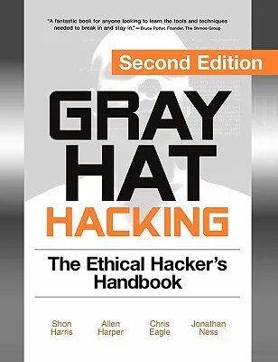 Gray Hat Hacking: The Ethical Hacker