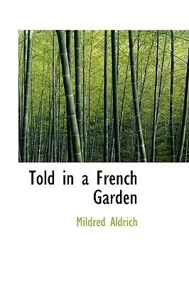 Told in a French Garden