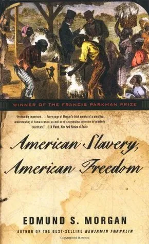 American Slavery, American Freedom