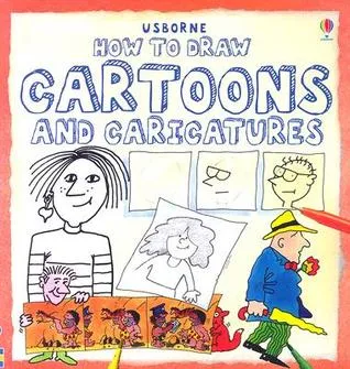 How to Draw Cartoons and Caricatures