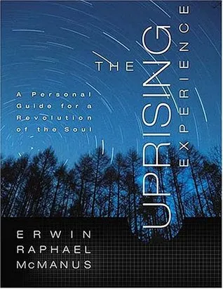 The Uprising Experience: A Personal Guide for a Revolution of the Soul, Promise Keepers Edition