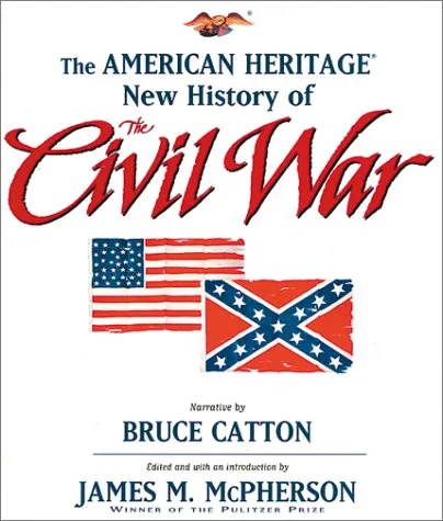 The American Heritage New History of the Civil War