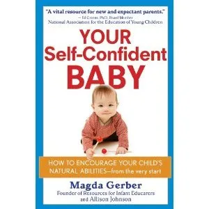 Your Self-Confident Baby: How to Encourage Your Child