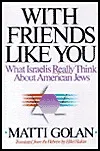 With Friends Like You: What Israelis Really Think about American Jews