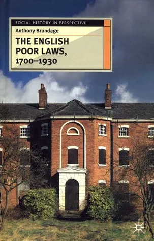 The English Poor Laws, 1700-1930