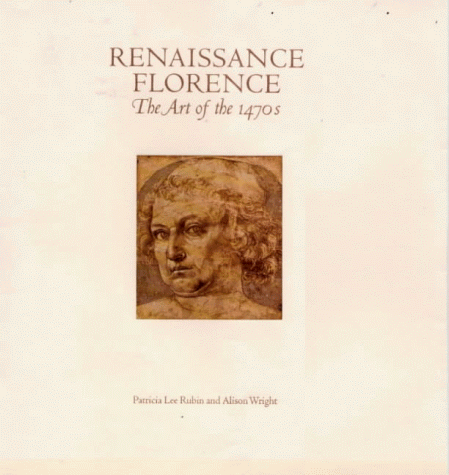 Renaissance Florence: The Art of the 1470