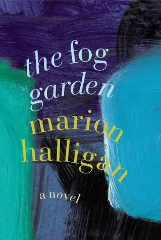 The Fog Garden: A Novel