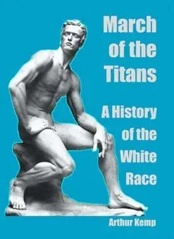 March of the Titans: A History of the White Race