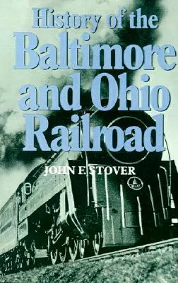 History of the Baltimore and Ohio Railroad