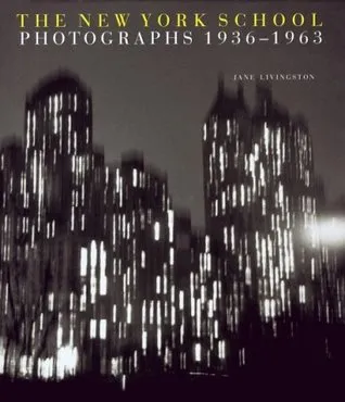 The New York School: Photographs, 1936-1963