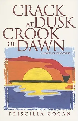 Crack at Dusk: Crook of Dawn: A Novel of Discovery