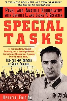 Special Tasks: The Memoirs of an Unwanted Witness - A Soviet Spymaster