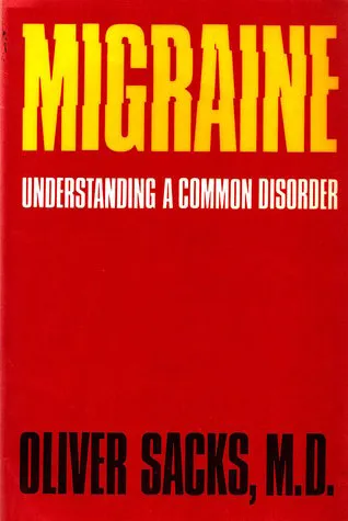 Migraine: Understanding a Common Disorder Expanded and Updated