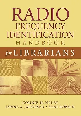 Radio Frequency Identification Handbook for Librarians