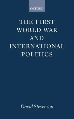 The First World War and International Politics