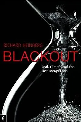 Blackout: Coal, Climate And The Last Energy Crisis