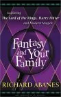 Fantasy and Your Family: Exploring the Lord of the Rings, Harry Potter, and Modern Magick