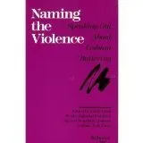 Naming the Violence: Speaking Out about Lesbian Battering