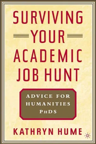 Surviving Your Academic Job Hunt: Advice for Humanities PhDS