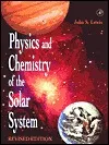 Physics and Chemistry of the Solar System, Revised Edition