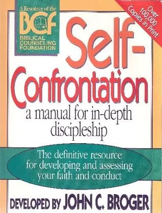 Self-Confrontation: A Manual for In-Depth Discipleship