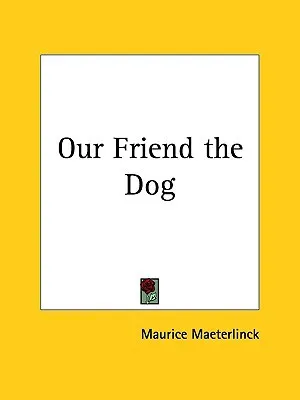 Our Friend the Dog