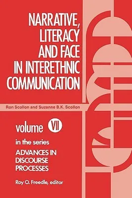 Narrative, Literacy and Face in Interethnic Communication