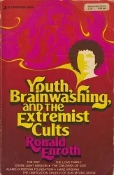 Youth, Brainwashing, and the Extremist Cults