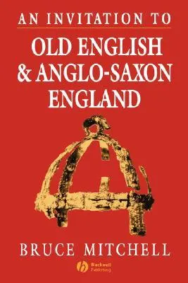 An Invitation to Old English and Anglo-Saxon England