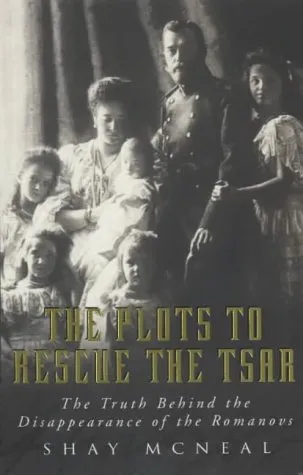 The Plots To Rescue The Tsar