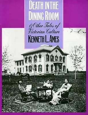 Death in the Dining Room and Other Tales of Victorian Culture