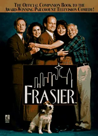 Frasier: The Official Companion Book to the Award-Winning Paramount Television Comedy