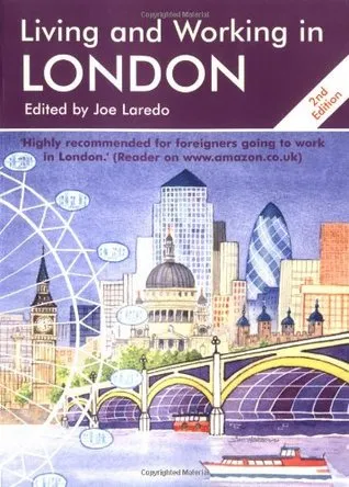 Living & Working in London: A Survival Handbook