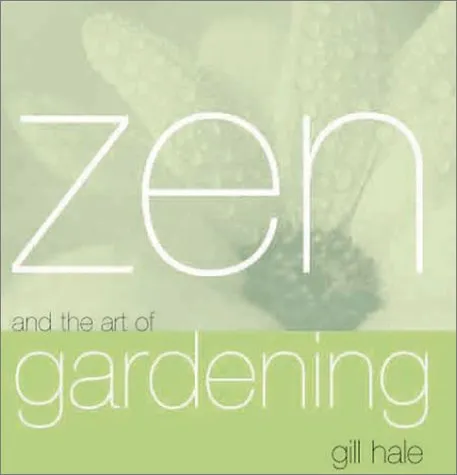 Zen and the Art of Gardening