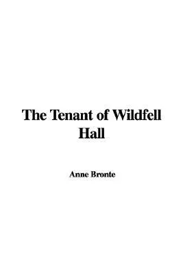 The Tenant Of Wildfell Hall