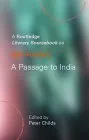 E.M. Forster's a Passage to India: A Routledge Study Guide and Sourcebook