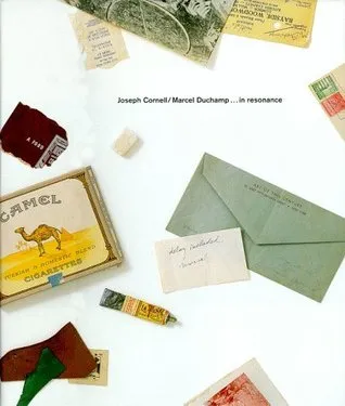 Joseph Cornell/Marcel Duchamp --In Resonance