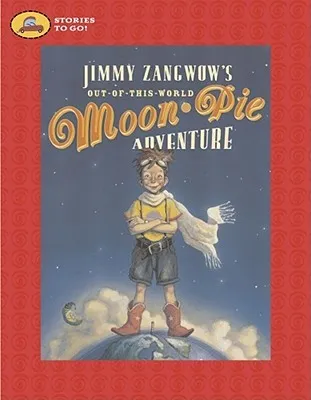 Jimmy Zangwow's Out-of-This-World Moon-Pie Adventure