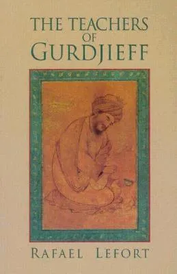 The Teachers of Gurdjieff