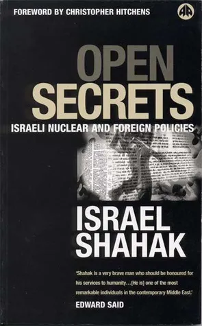 Open Secrets: Israeli Foreign and Nuclear Policies