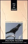 Dig Up My Heart Selected Poems: Selected Poems 1952-83