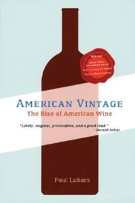 American Vintage: The Rise of American Wine