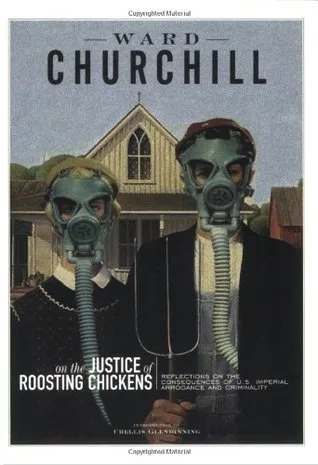 On the Justice of Roosting Chickens: Consequences of American Conquest & Carnage