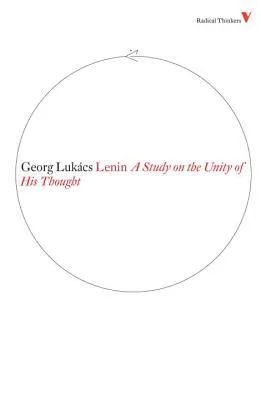 Lenin: A Study on the Unity of His Thought (Verso Radical Thinkers)