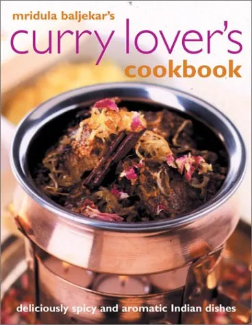 Curry Lover's Cookbook: Deliciously Spicy and Aromatic Indian Dishes